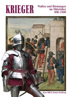 KRIEGER Waffen und Rüstungen im Mittelalter 800-1500 