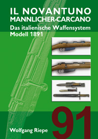 IL NOVANTUNO Mannlicher-Carcano - Das italienische Waffensystem 1891 