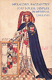 Heraldy, Pageantry and Social Display in Medieval England 