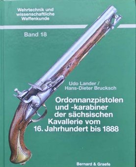 Ordonnanzpistolen und -karabiner der sächsischen Kavallerie vom 16. Jahrhundert bis 1888 