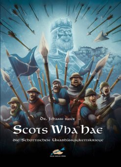Scots Wha Hae - Schottische Unabhängigkeitskriege 
