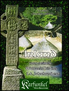 Irland - von seinen Wurzeln bis ins 15. Jhdt. 