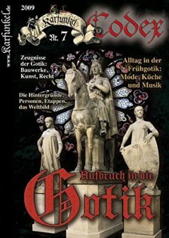Karfunkel Codex 7 Aufbruch in die Gotik 