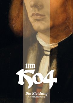 Um 1504 - Die Kleidung  