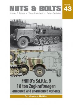 43 - Famo's Sd.Kfz. 9 18 ton Zugkraftwagen – armoured and unarmoured variants 