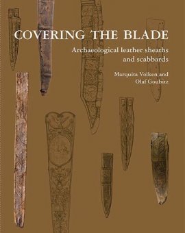 Covering the Blade. Archaeological Leather Sheaths and Scabbards 