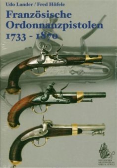 Französische Ordonnnanzpistolen 1733-1870 