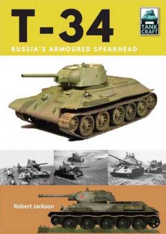 T-34: Russia´s Armoured Spearhead 