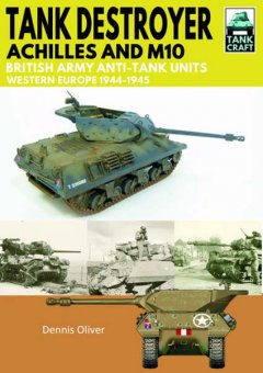 Tank Destroyer: Achilles and M10 