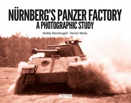 Nürnbergs Panzer Factory - A Photographic Study 