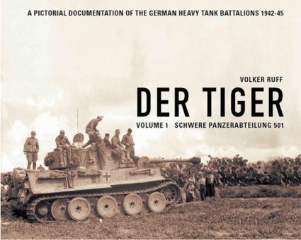 Der Tiger Vol. 1 - Schwere Panzerabteilung 501 