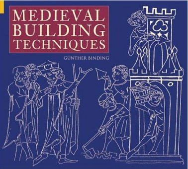 Medieval Building Techniques 