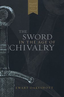 The Sword in the Age of Chivalry 