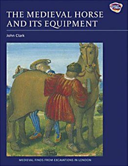 The Medieval Horse and its Equipment 