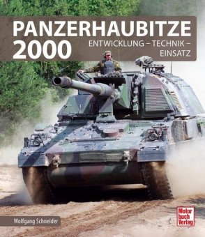 Panzerhaubitze 2000 • Entwicklung - Technik - Einsatz 