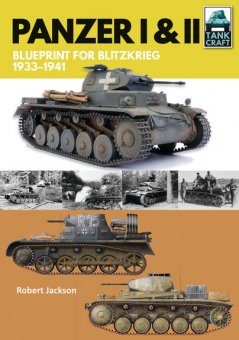 Panzer I and II - Blueprint for Blitzkrieg 1933–1941 