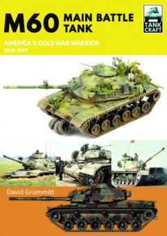 M60 Main Battle Tank - America's Cold War Warrior 1959-1997 