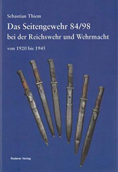 Das Seitengewehr 84/98 bei der Reichswehr und Wehrmacht 
