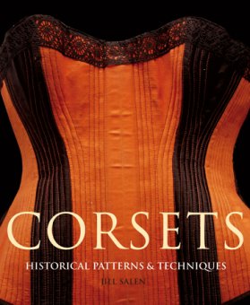 Corsets - Historic Patterns and Techniques 
