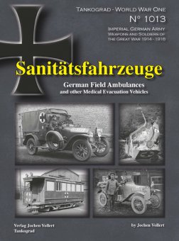 Sanitätsfahrzeuge - German Field Ambulances and Medical Evacuation Vehicles 