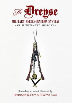 The Dreyse Military Needle Ignition System 